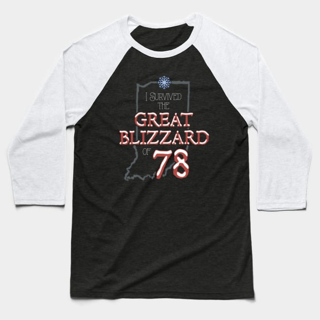 I Survived the Great Blizzard of 78 Baseball T-Shirt by HustlerofCultures